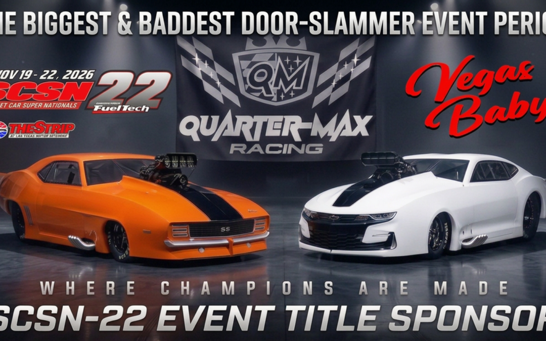 Street Car Super Nationals Announces Landmark Title Sponsor Agreement with Clyde Scott and Quarter-Max Racing for SCSN 22
